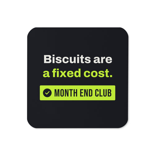 Biscuits Are a Fixed Cost Coaster – Black