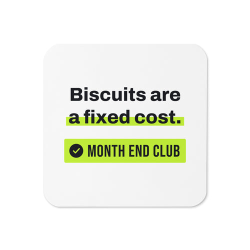 Biscuits Are a Fixed Cost Coaster – White