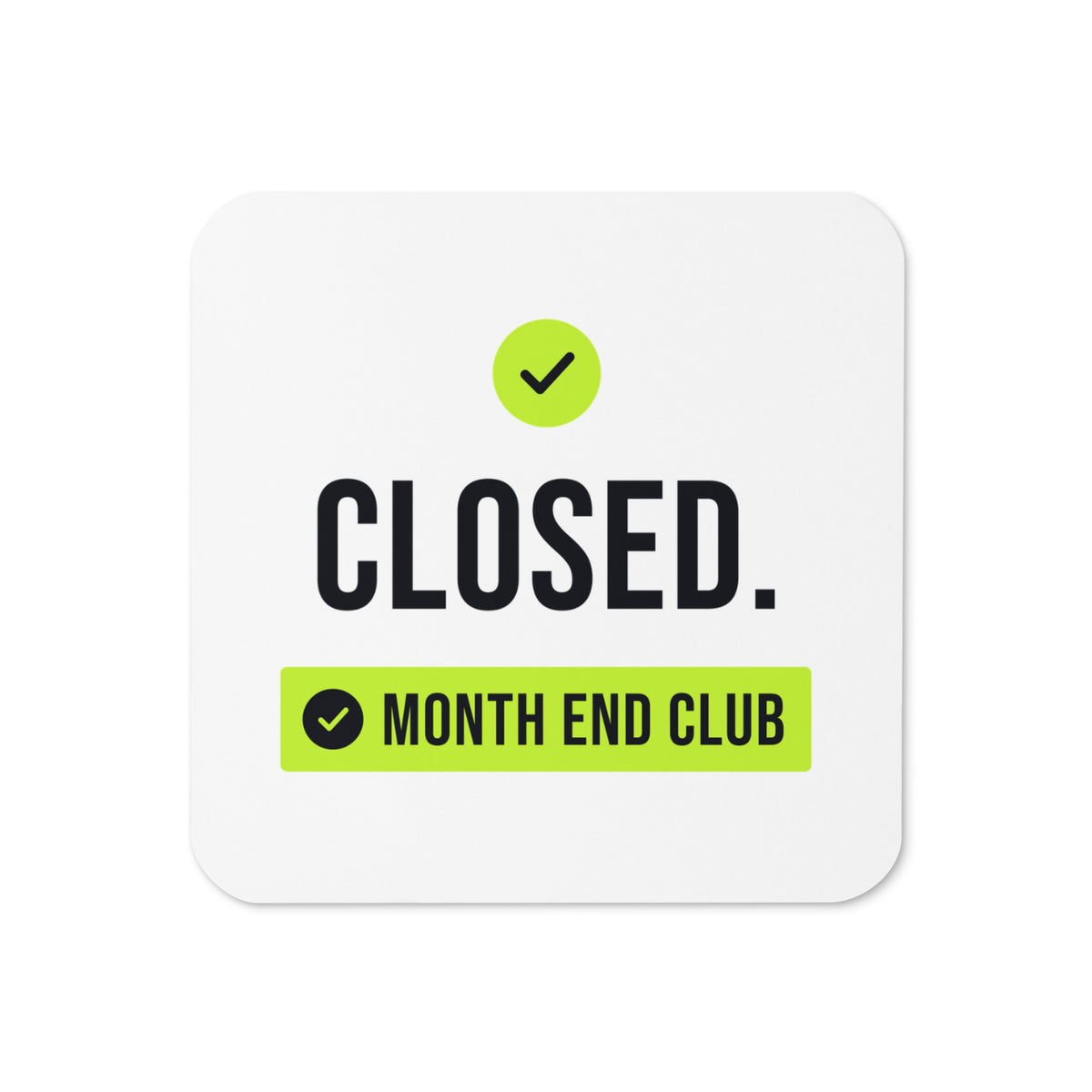 Closed Coaster – White