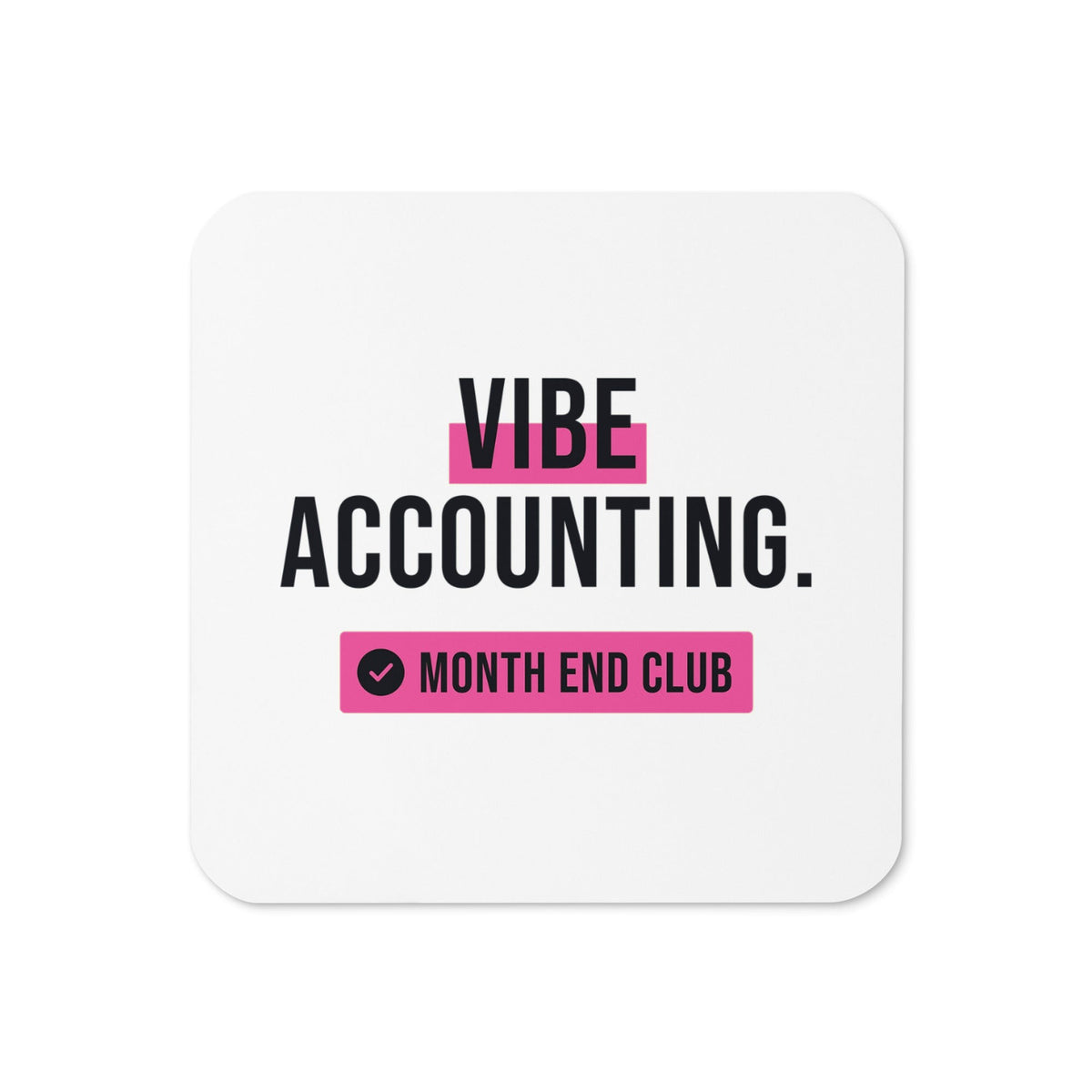 Vibe Accounting Coaster – White, pink print