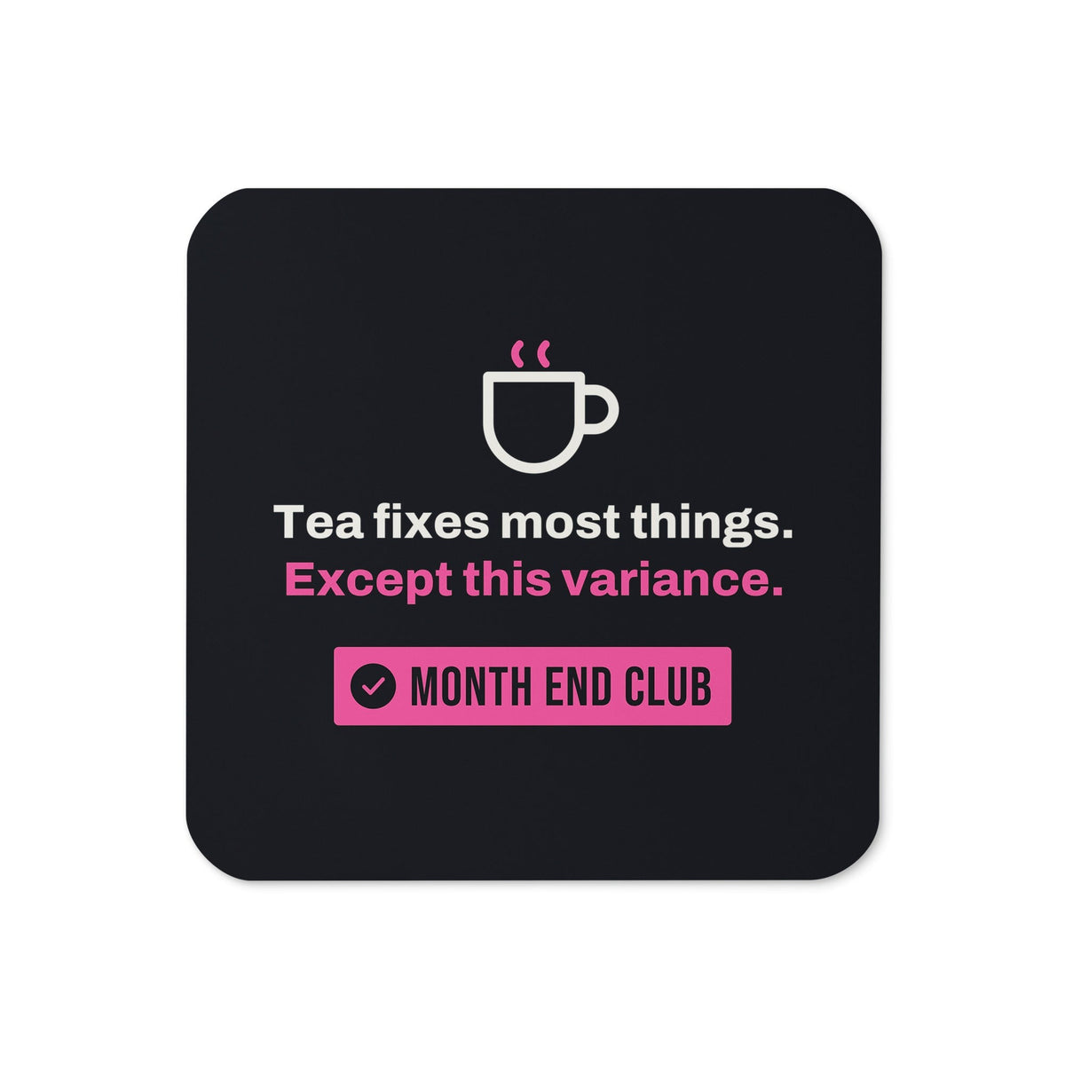 Tea Fixes Most Things Coaster – Black, pink print