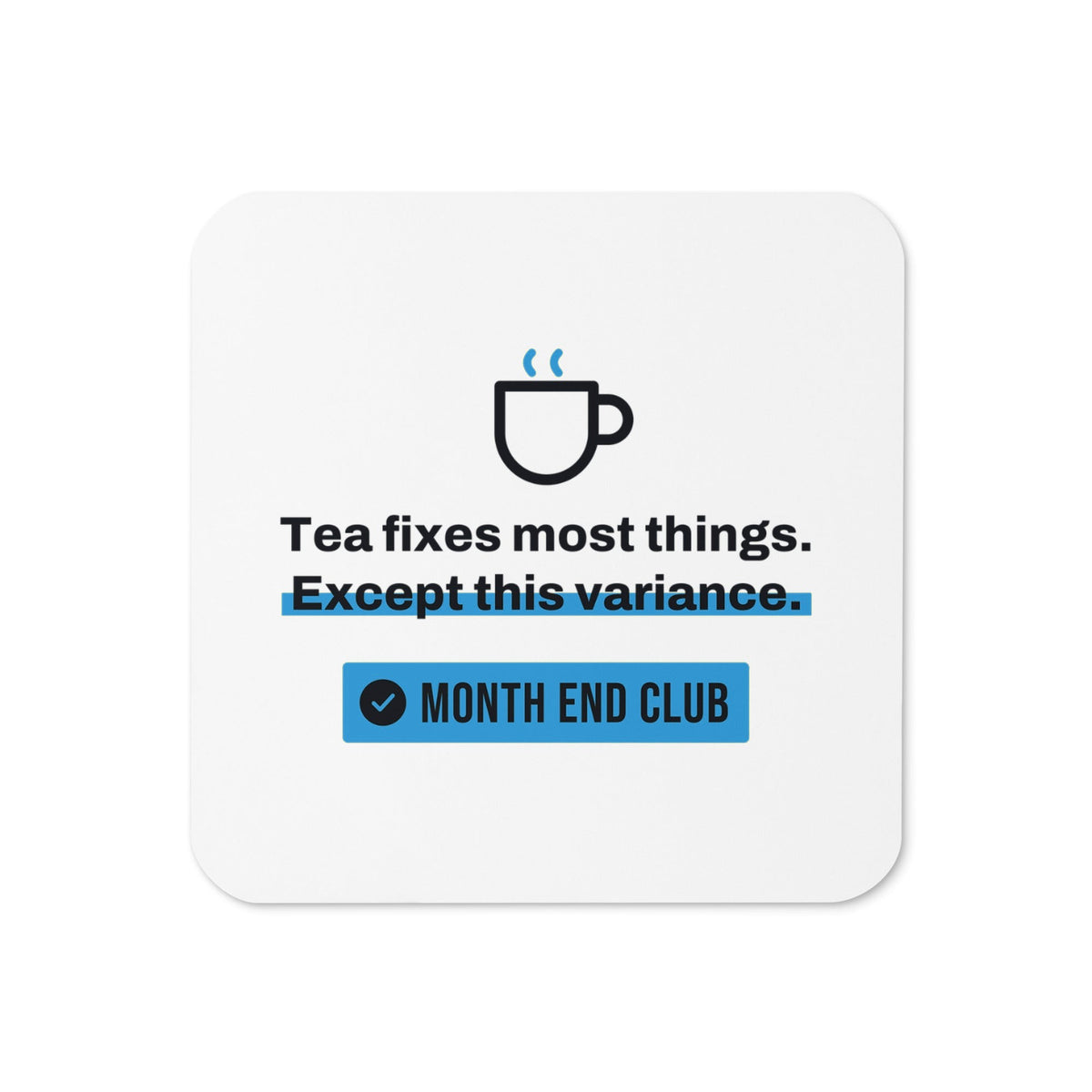 Tea Fixes Most Things Coaster – White, blue print