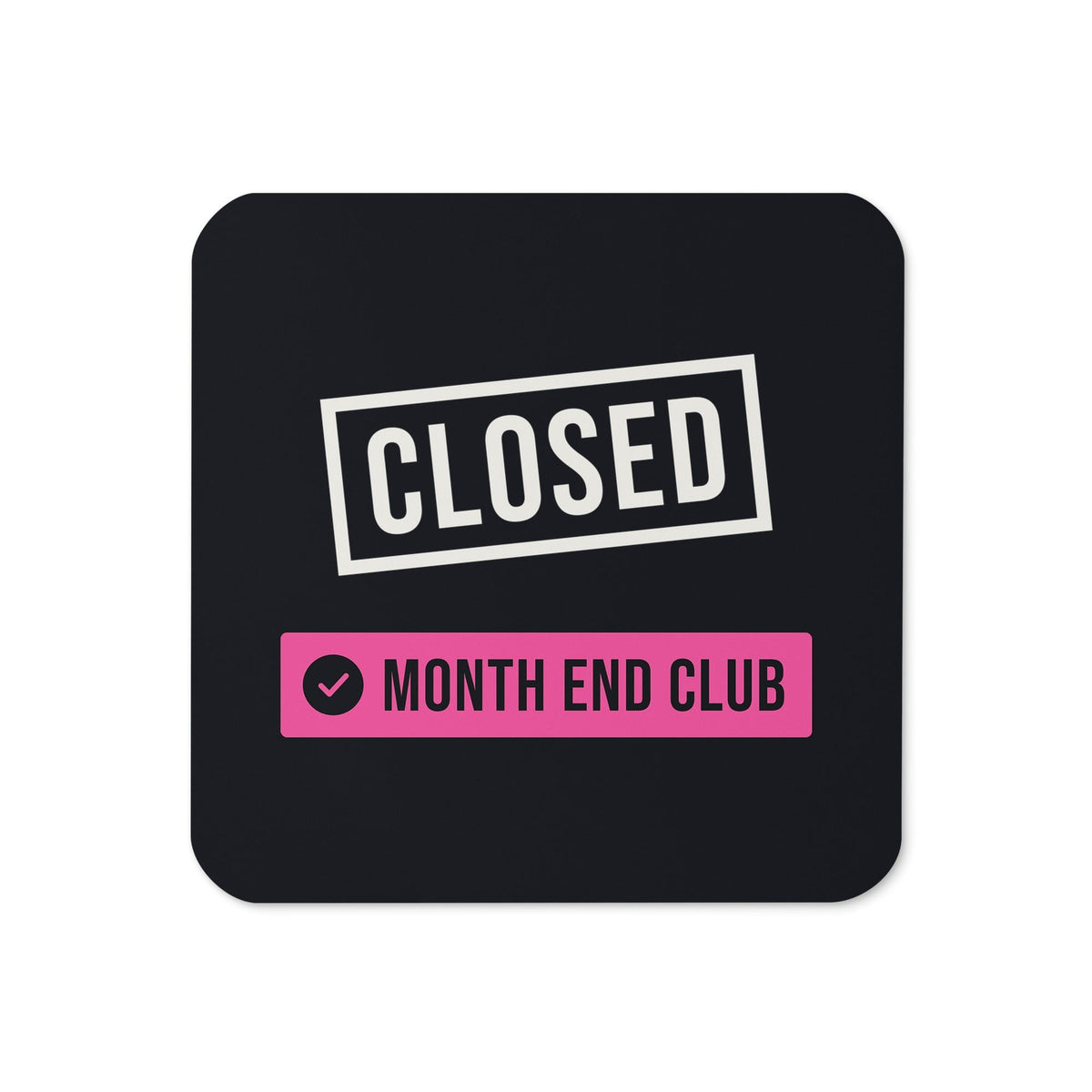 Closed Stamp Coaster – Black, pink print