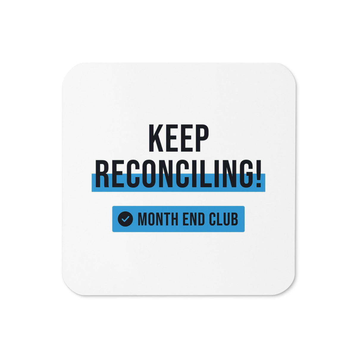 Keep Reconciling Coaster – White, blue print