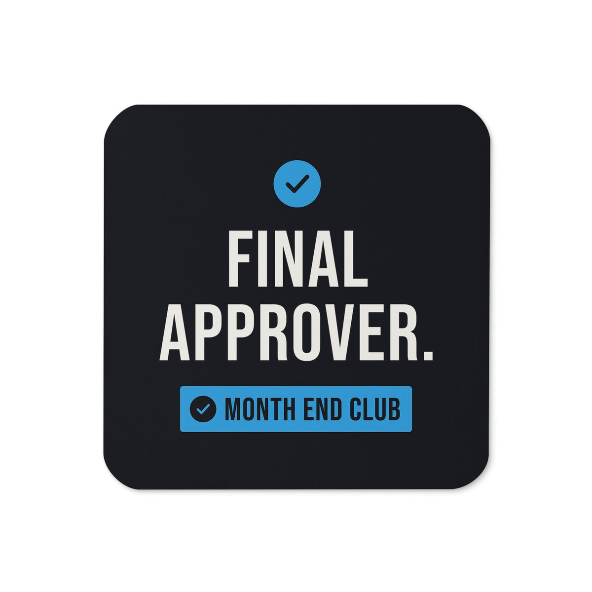 Final Approver Coaster
