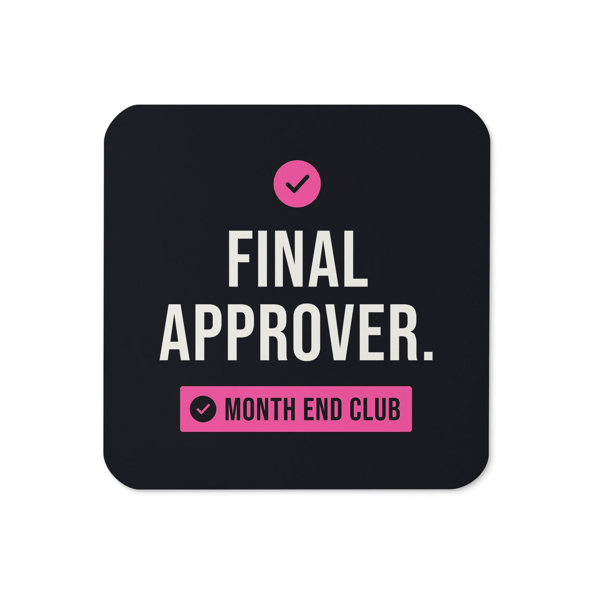 Final Approver Coaster