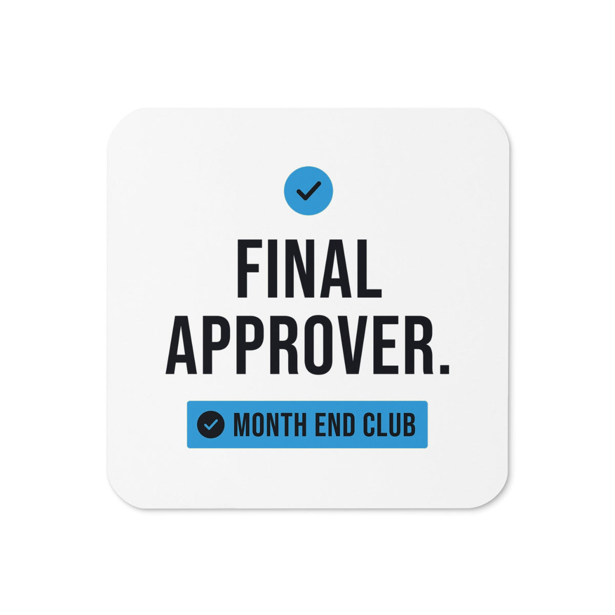 Final Approver Coaster