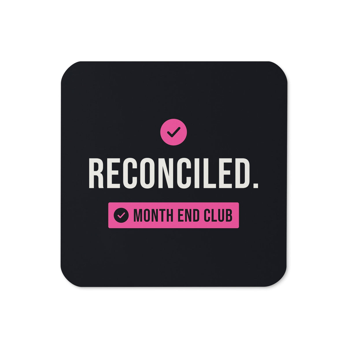 Reconciled Coaster – Black, pink print