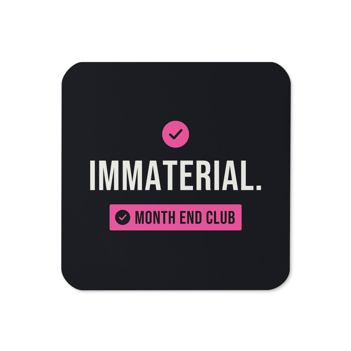 Immaterial Tick Coaster – Black, pink print