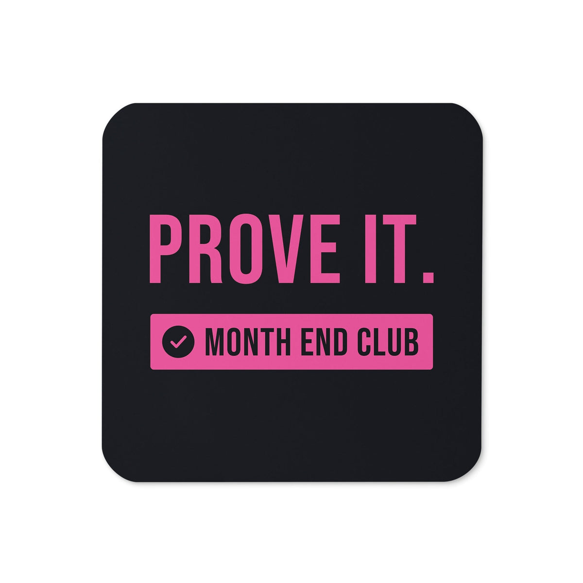 Prove It Coaster – Black, pink print
