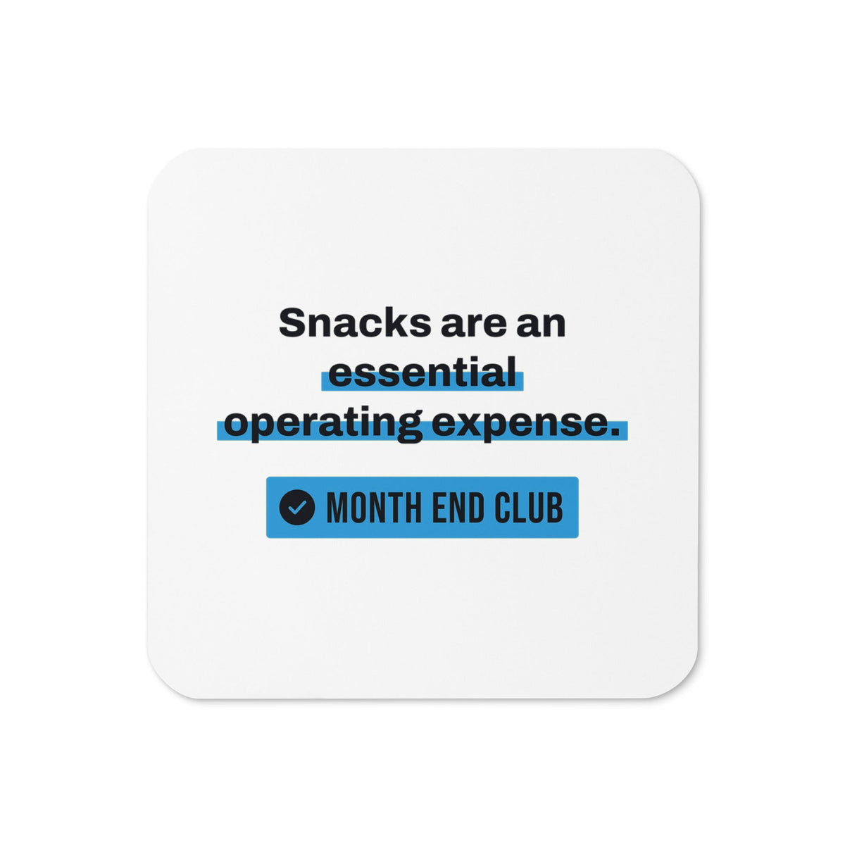 Snacks Are Opex Coaster – White, blue print