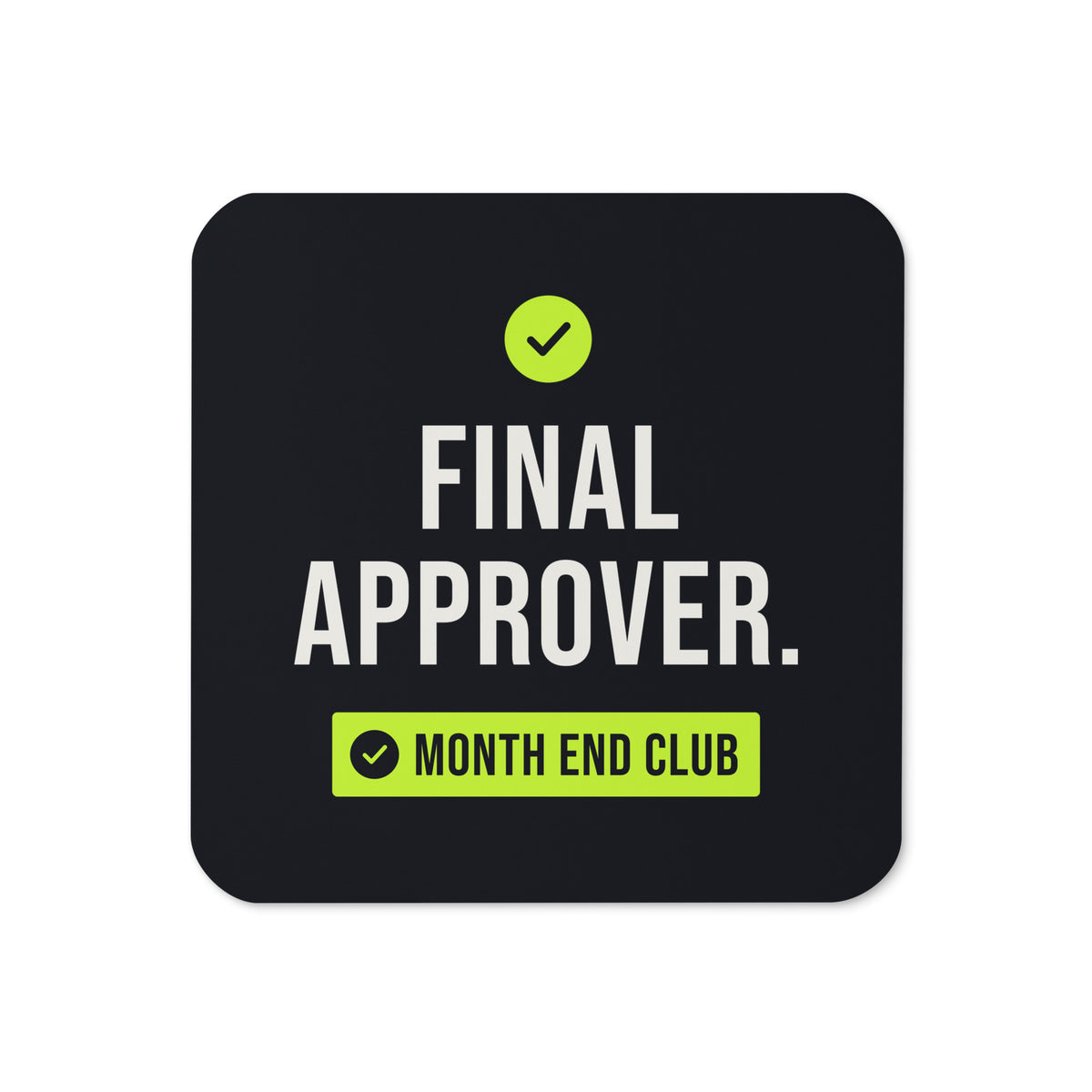 Final Approver Coaster – Black