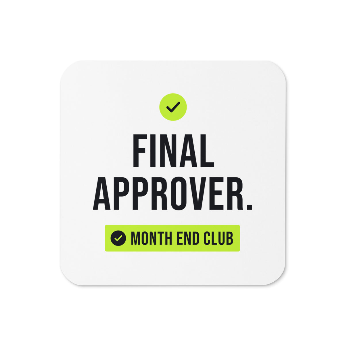 Final Approver Coaster – White