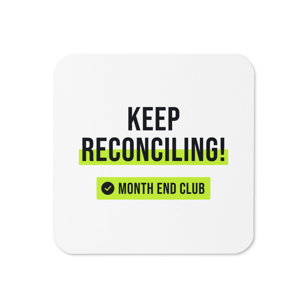 Keep Reconciling Coaster – White