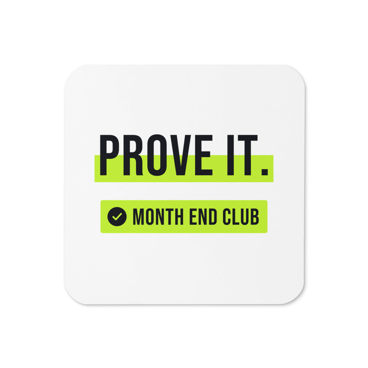 Prove It Coaster – White