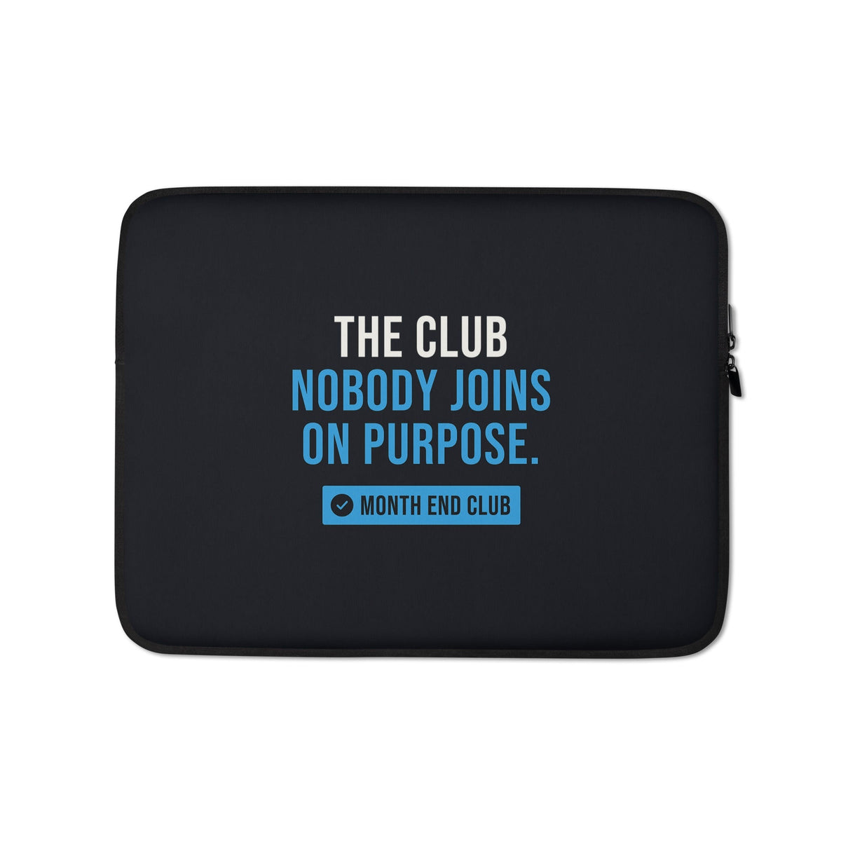 The Club Nobody Joins on Purpose Laptop Sleeve – 13″, black neoprene, front – blue print