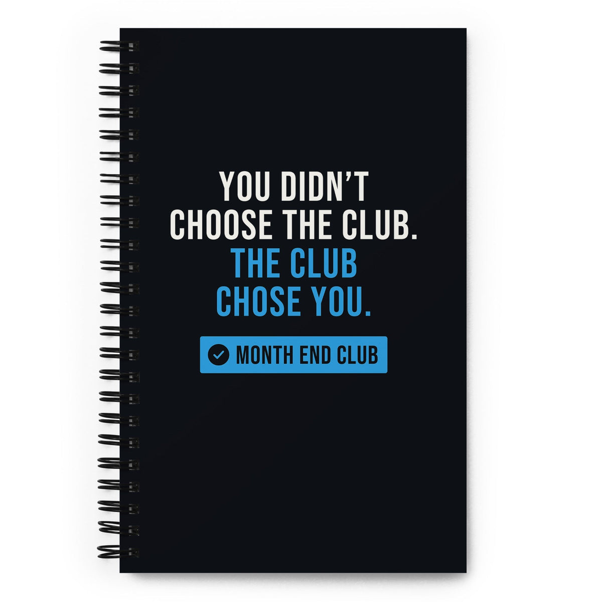 The Club Chose You Spiral Notebook – front cover – blue print
