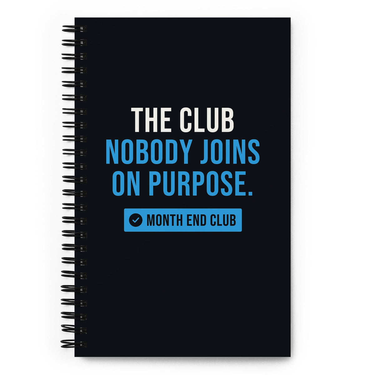 The Club Nobody Joins on Purpose Spiral Notebook – front cover – blue print