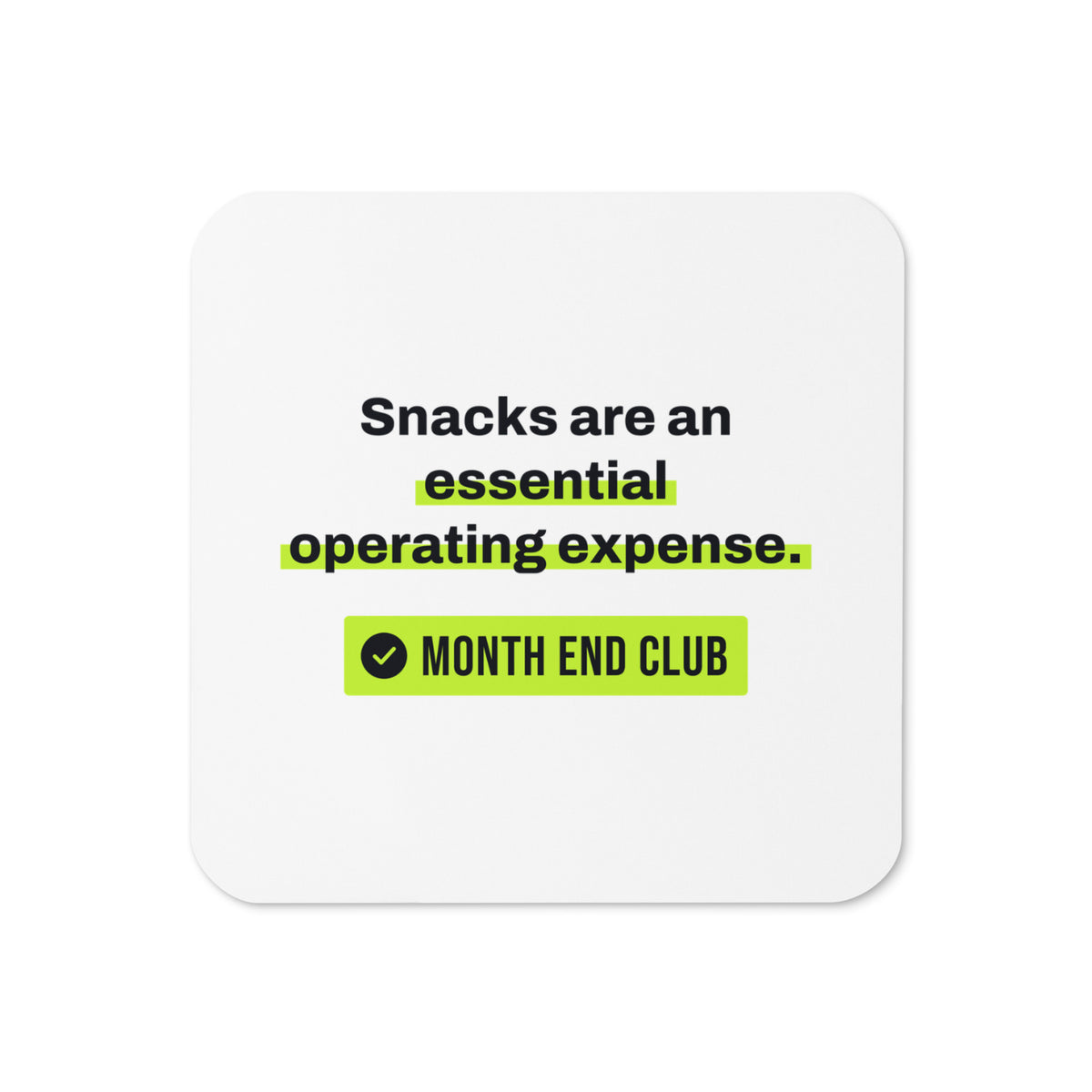 Snacks Are Opex Coaster – White