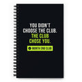 The Club Chose You Spiral Notebook – front cover