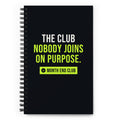 The Club Nobody Joins on Purpose Spiral Notebook – front cover