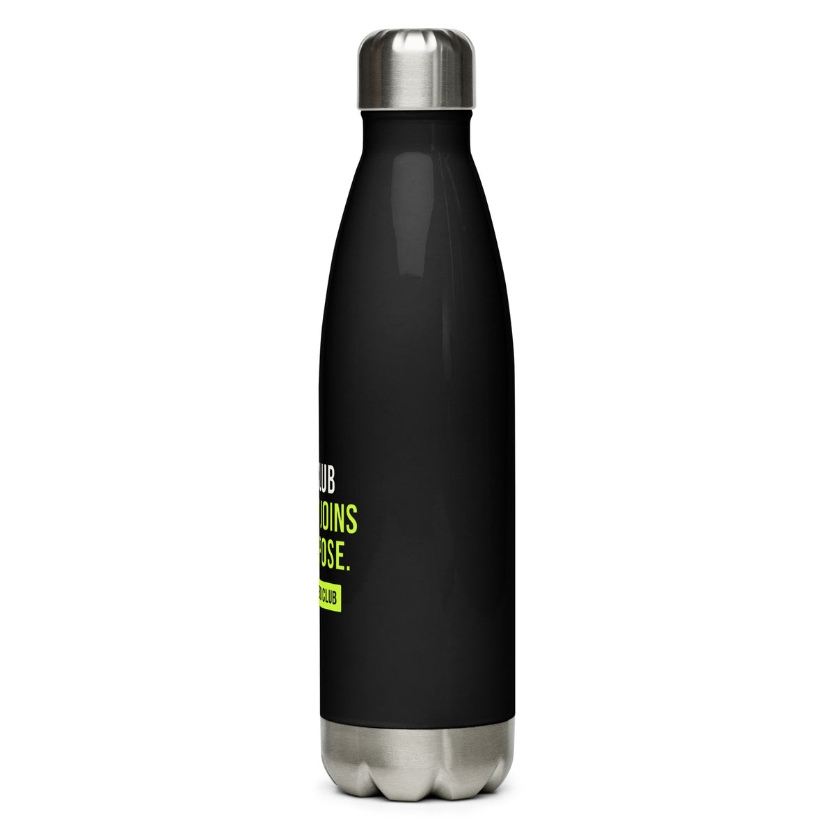 The Club Nobody Joins on Purpose Steel Water Bottle – Black, left side