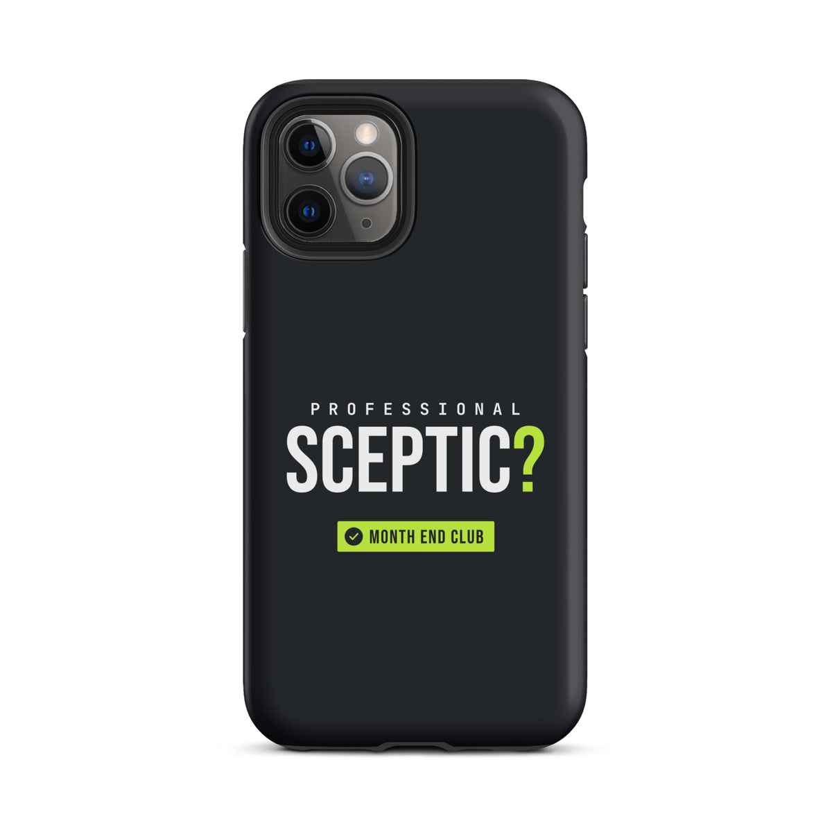 Professional Sceptic? Tough iPhone Case – iPhone 11 Pro, matte black