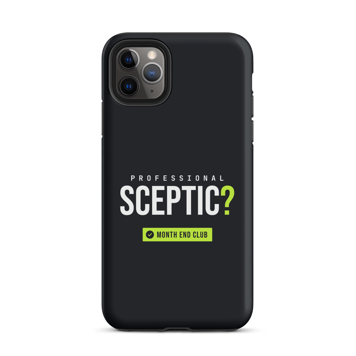 Professional Sceptic? Tough iPhone Case – iPhone 11 Pro Max, matte black