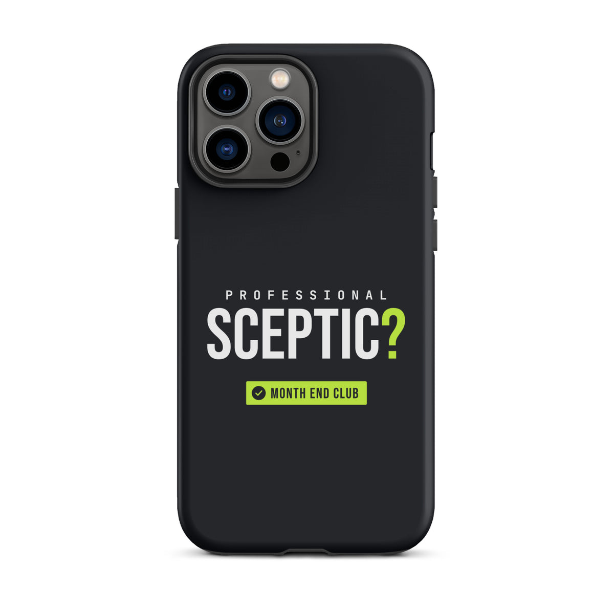 Professional Sceptic? Tough iPhone Case – iPhone 13 Pro Max, matte black