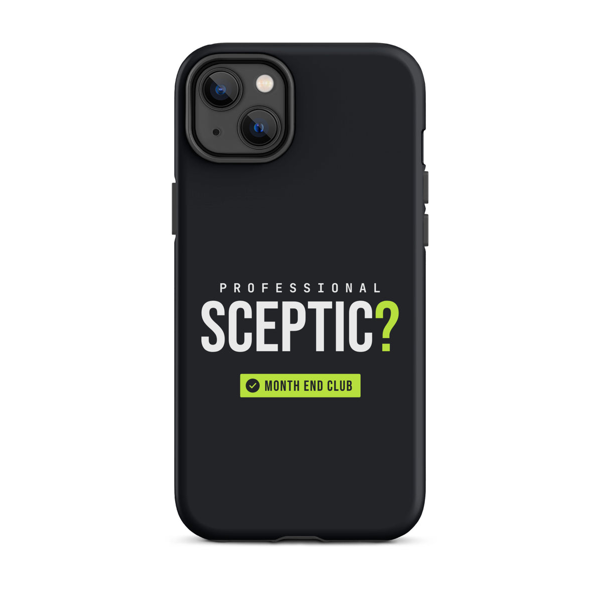 Professional Sceptic? Tough iPhone Case – iPhone 14 Plus, matte black