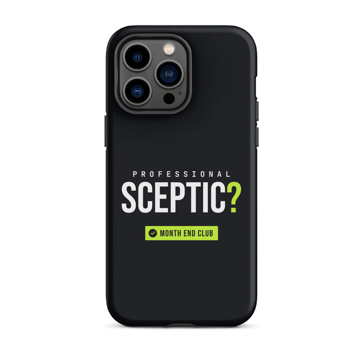 Professional Sceptic? Tough iPhone Case – iPhone 14 Pro Max, matte black