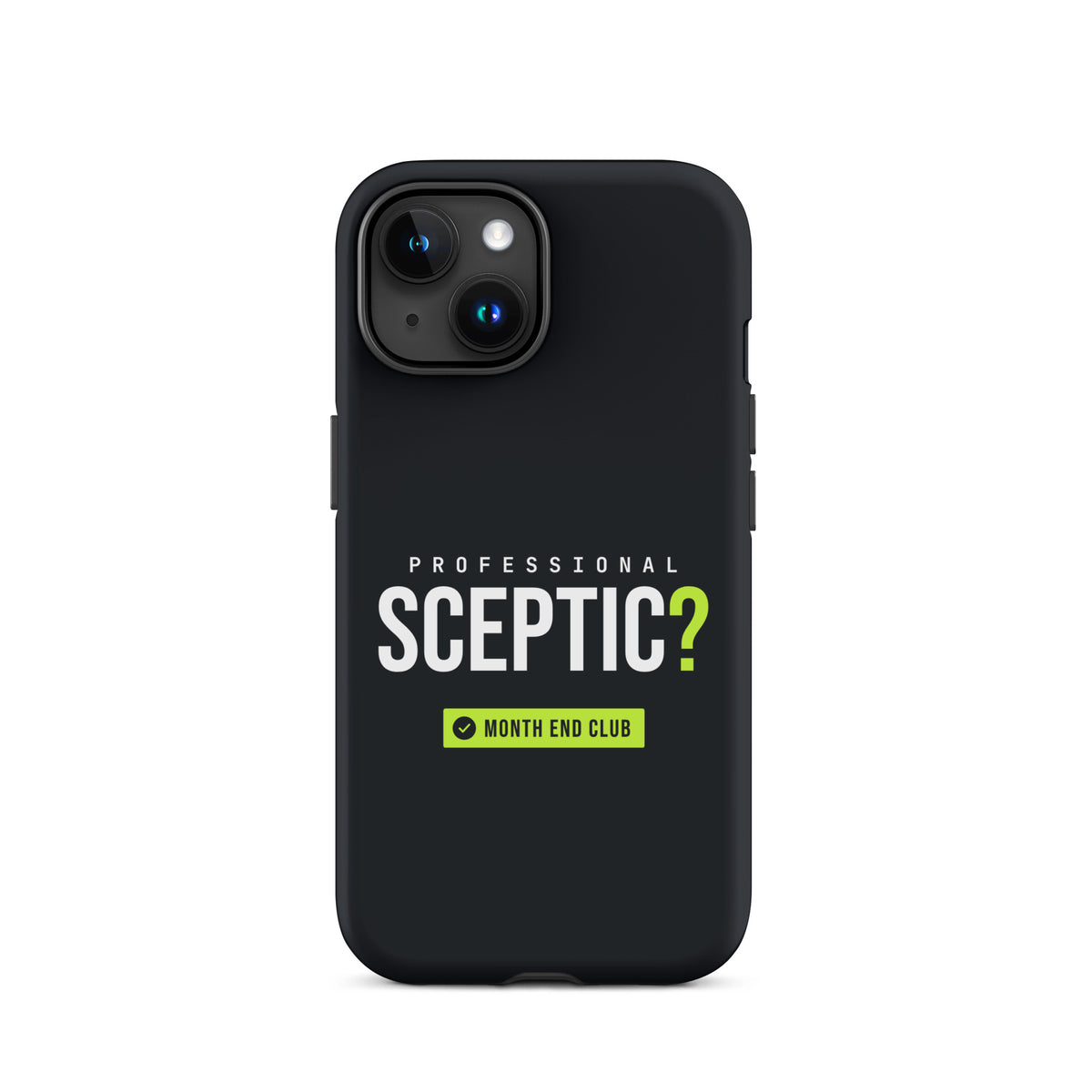 Professional Sceptic? Tough iPhone Case – iPhone 15, matte black