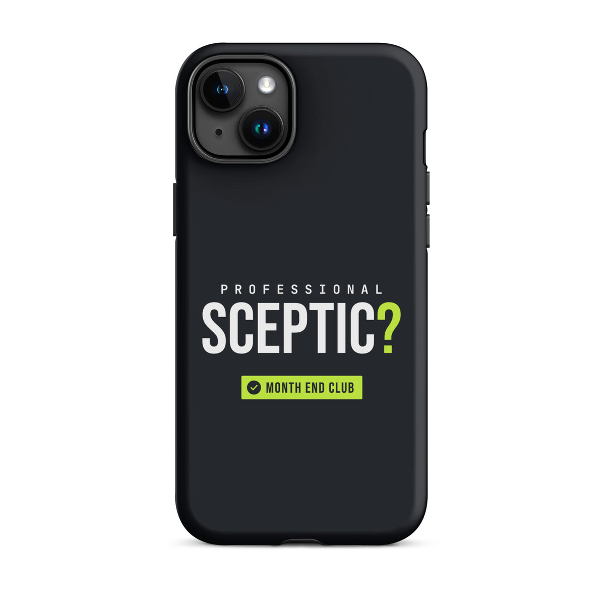 Professional Sceptic? Tough iPhone Case – iPhone 15 Plus, matte black
