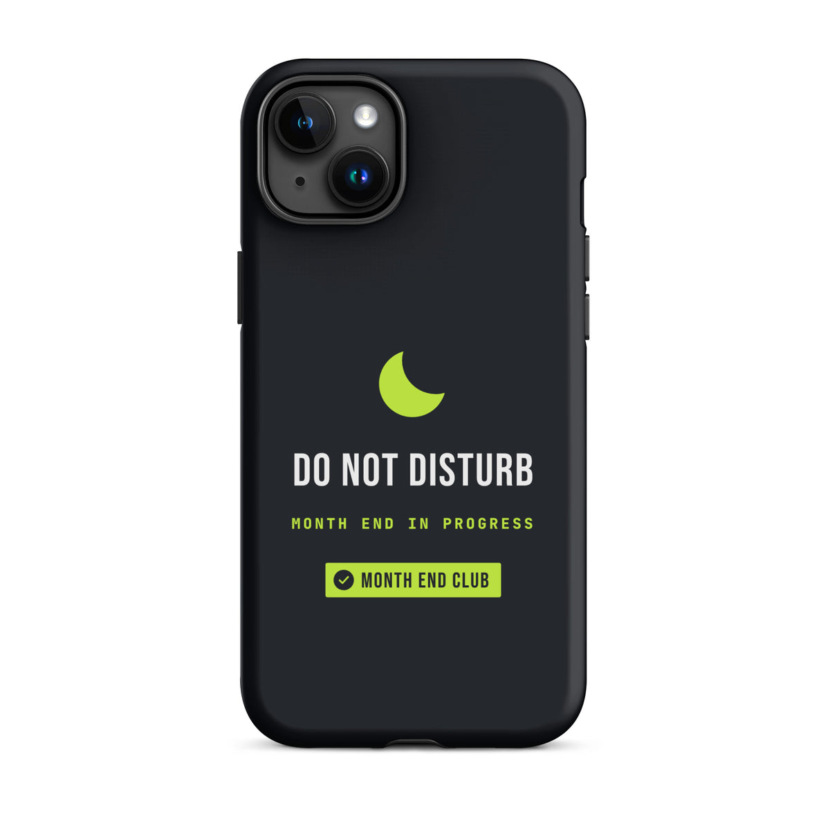 Do Not Disturb Tough iPhone Case – iPhone 15 Plus, matte black