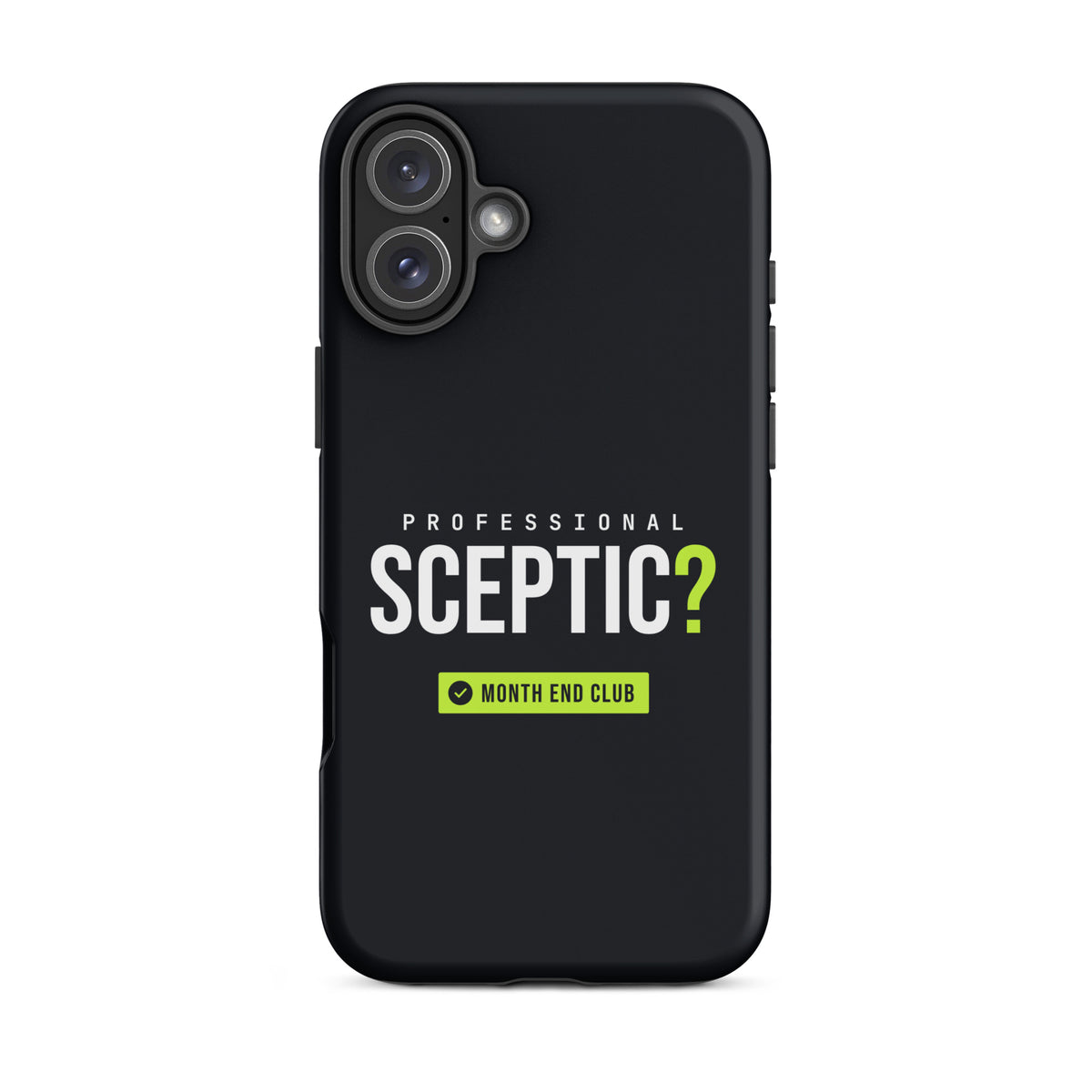 Professional Sceptic? Tough iPhone Case – iPhone 16 Plus, matte black