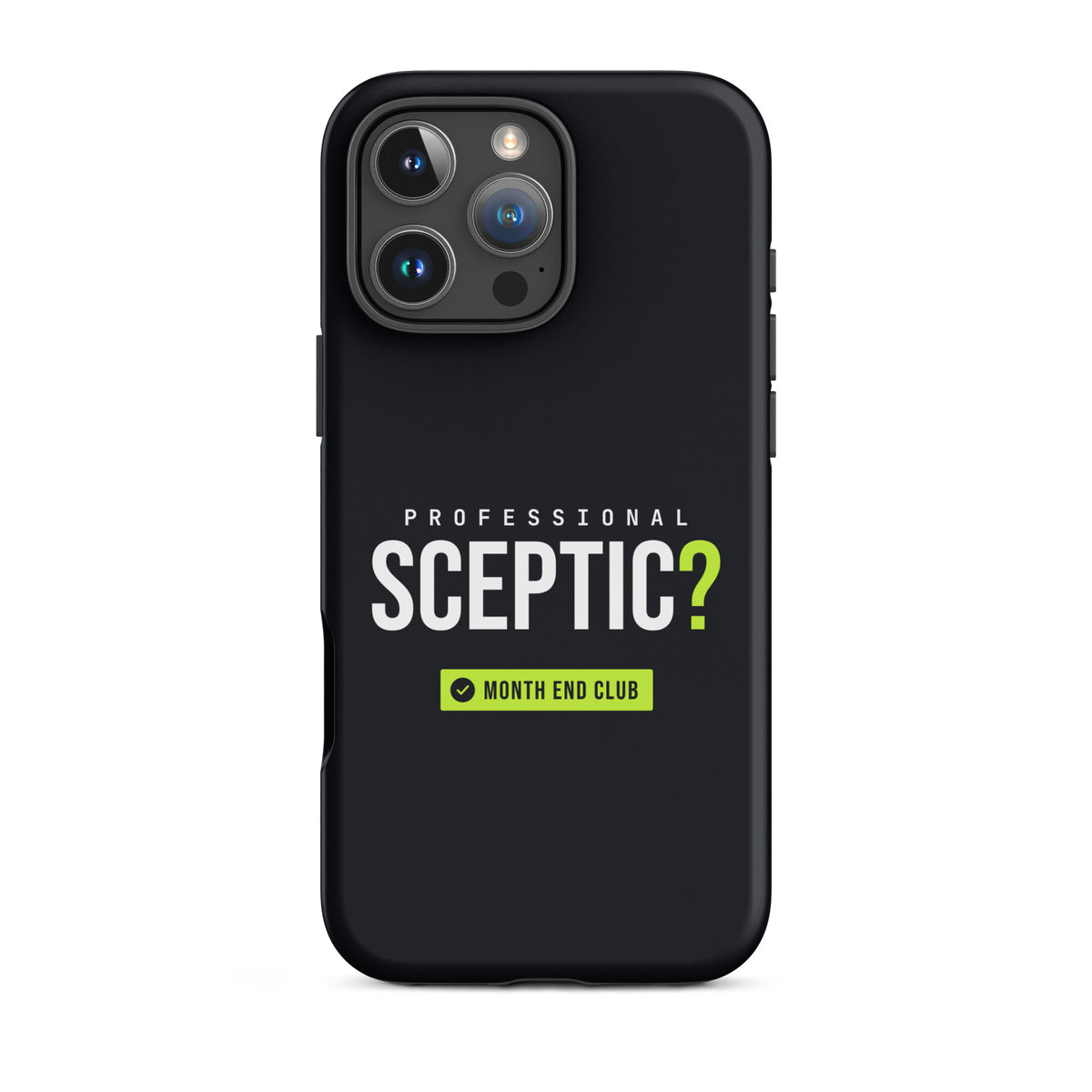 Professional Sceptic? Tough iPhone Case – iPhone 16 Pro Max, matte black