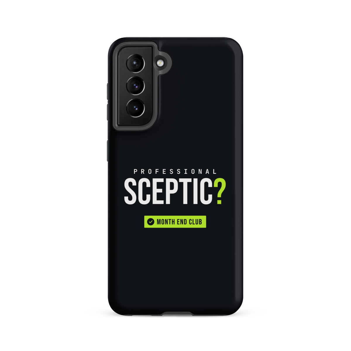 Professional Sceptic? Tough Samsung Case – Samsung Galaxy S21 FE, matte black