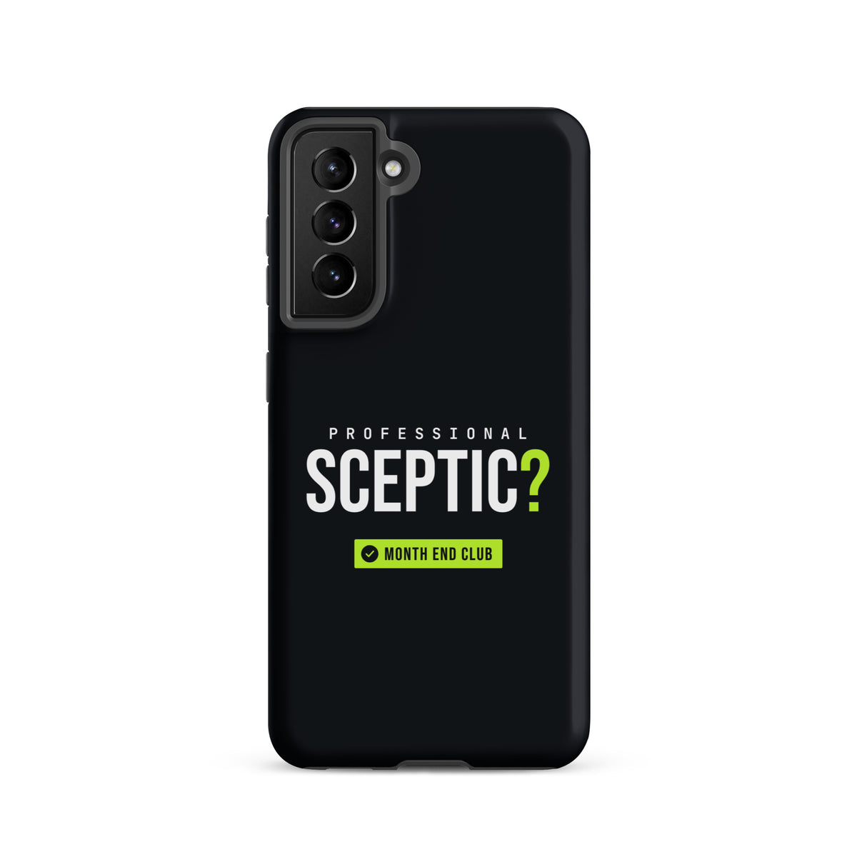 Professional Sceptic? Tough Samsung Case – Samsung Galaxy S21, matte black