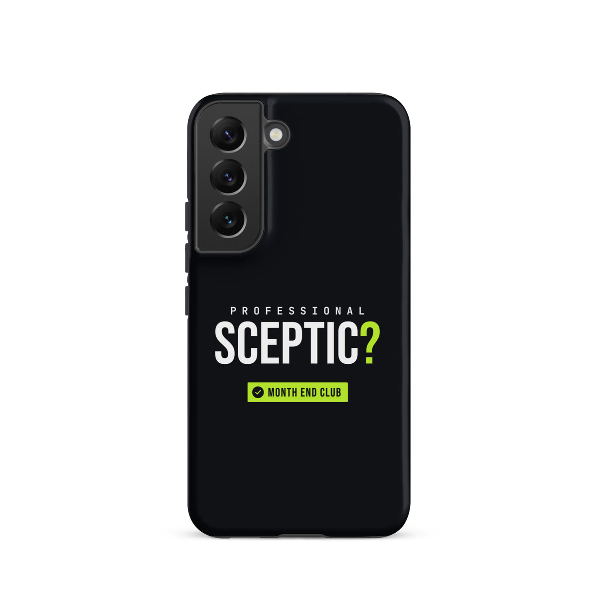Professional Sceptic? Tough Samsung Case – Samsung Galaxy S22, matte black