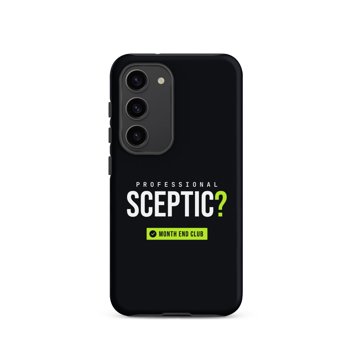Professional Sceptic? Tough Samsung Case – Samsung Galaxy S23, matte black