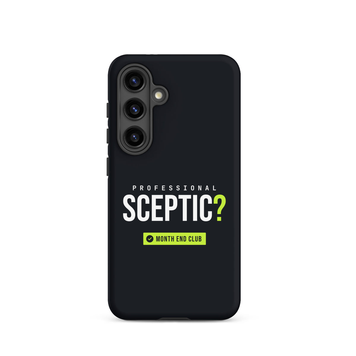 Professional Sceptic? Tough Samsung Case – Samsung Galaxy S24, matte black