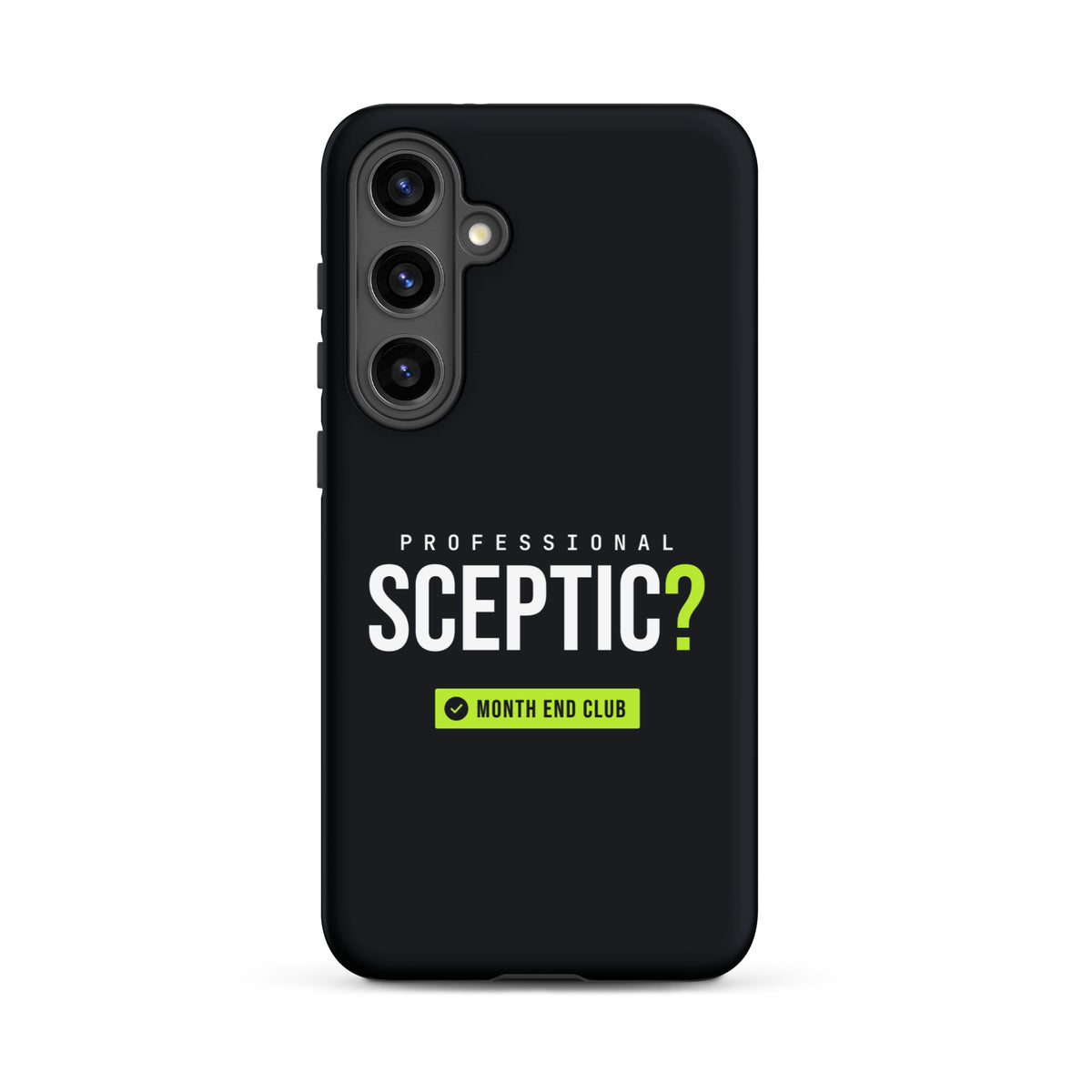 Professional Sceptic? Tough Samsung Case – Samsung Galaxy S24 Plus, matte black