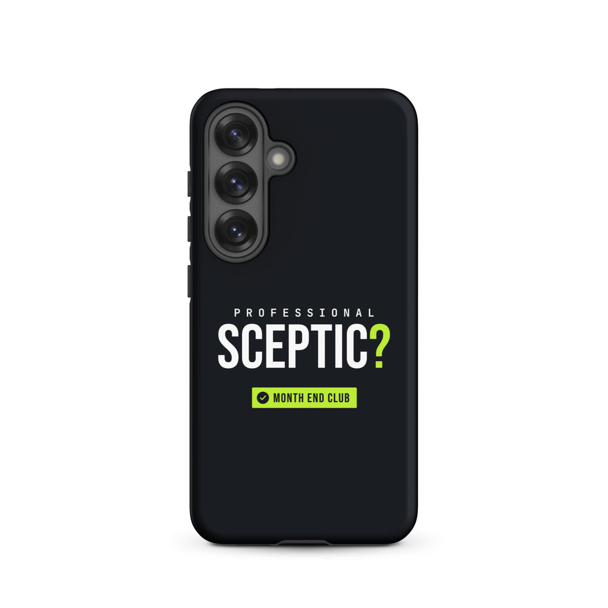 Professional Sceptic? Tough Samsung Case – Samsung Galaxy S25, matte black