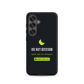 Do Not Disturb Tough Samsung Case – Samsung Galaxy S25, matte black