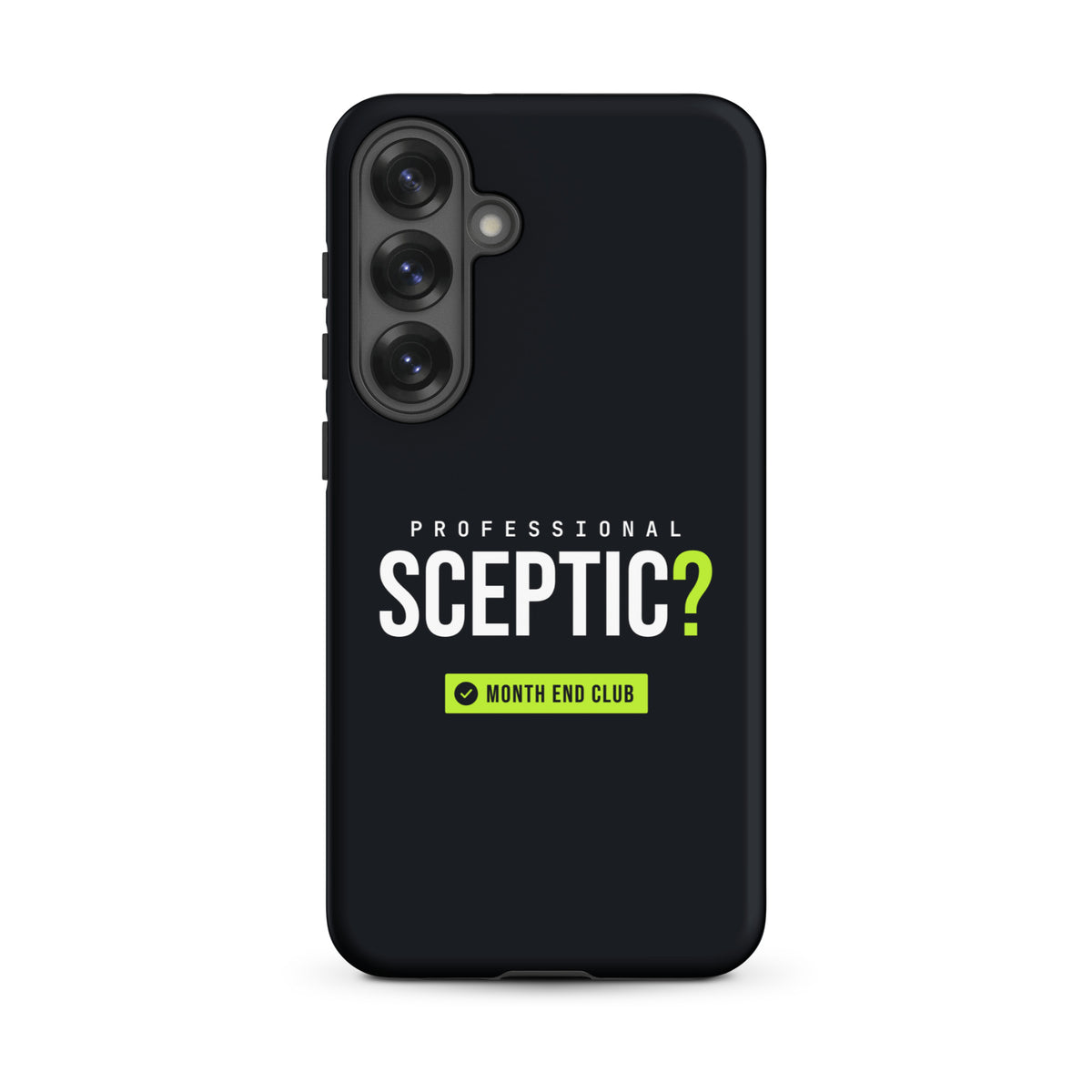 Professional Sceptic? Tough Samsung Case – Samsung Galaxy S25 Plus, matte black