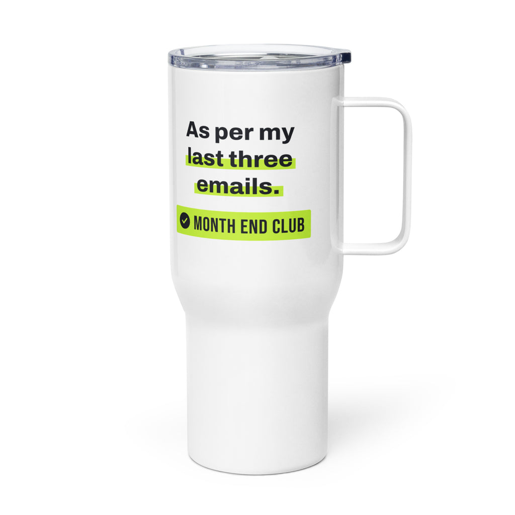 As Per My Last Three Emails Travel Mug – white 739 ml travel mug, left side view