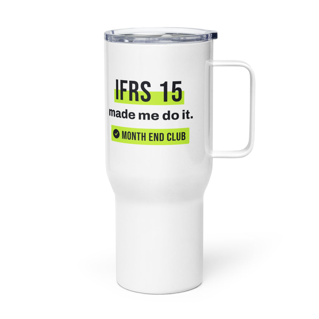 IFRS 15 Made Me Do It Travel Mug – white 739 ml travel mug, left side view