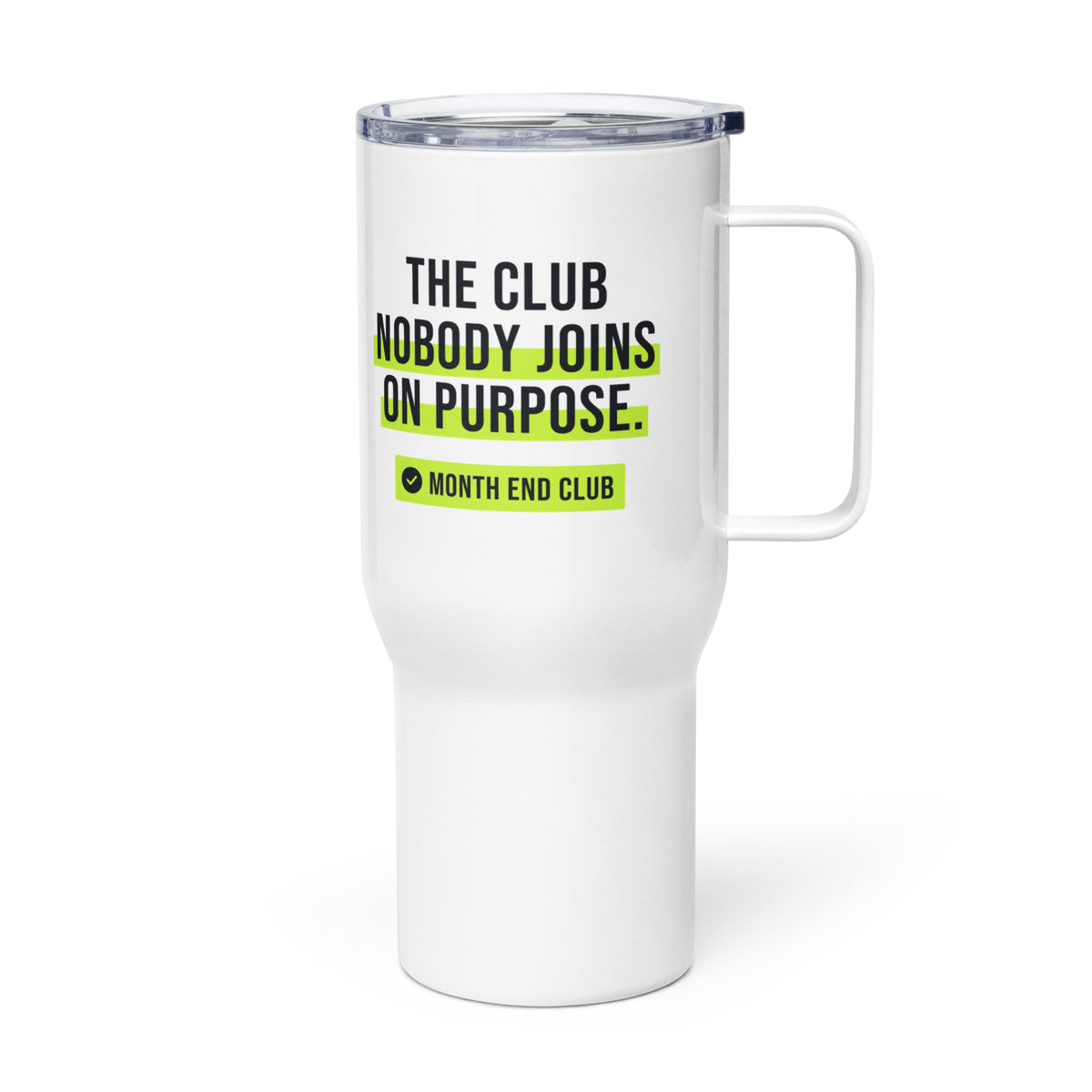 The Club Nobody Joins on Purpose Travel Mug – white 739 ml travel mug, left side view