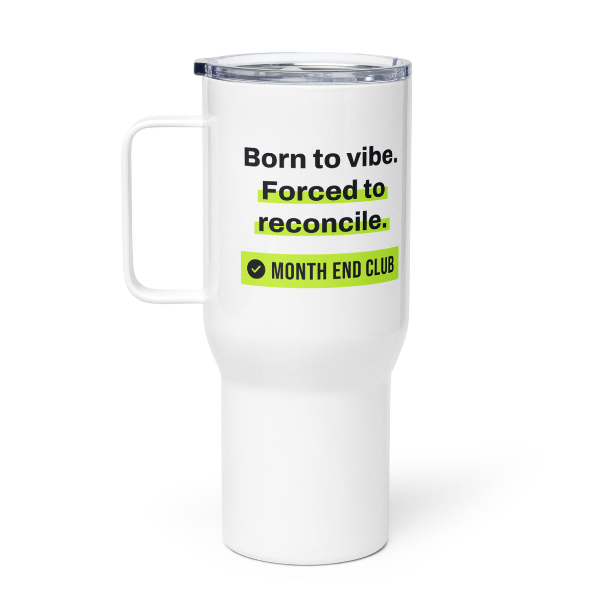 Born to Vibe Travel Mug – white 739 ml travel mug, right side view
