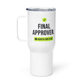 Final Approver Travel Mug – white 739 ml travel mug, right side view